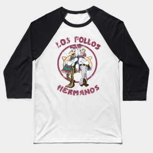 los pollos hermanos Baseball T-Shirt